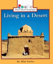 Living In A Desert (Turtleback School & Library Binding Edition) (Rookie Read-About Geography (Tb))