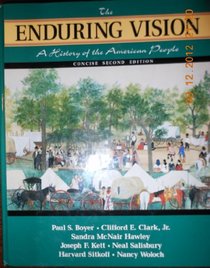 The Enduring Vision: A History of the American People; Consise, 2nd Edition.