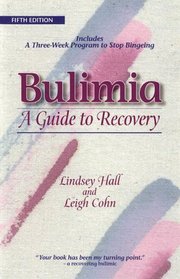 Bulimia: A Guide to Recovery