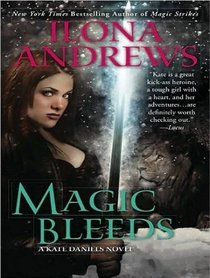 Magic Bleeds (Kate Daniels)