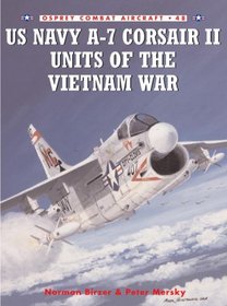 US Navy A-7 Corsair II Units of the Vietnam War (Combat Aircraft)