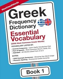 Greek Frequency Dictionary - Essential Vocabulary: 2500 Most Common Greek Words (Learn Modern Greek with the Greek Frequency Dictionaries)