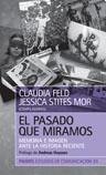 PASADO QUE MIRAMOS, EL (Spanish Edition)