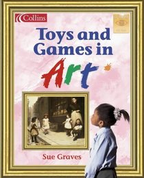 Toys and Games in Art (Spotlight on Fact)