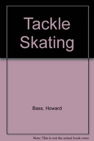 Tackle Skating