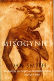 Misogynies: Reflections on Myths and Malice