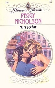 Run So Far (Harlequin Presents, No 741)
