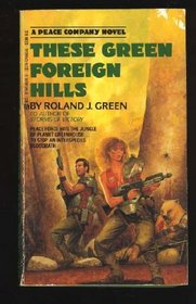 These Green Foreign Hills (Peace Company #2)