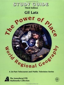 The Power of Place , Study Guide : World Regional Geography