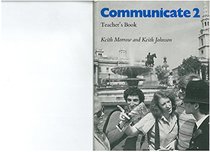 Communicate 2: Teachers Book (Bk. 2)