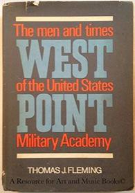 West Point: The Men and Times of the United States Military Academy.