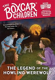 The Legend of the Howling Werewolf (Boxcar Children Mysteries, Bk 148)