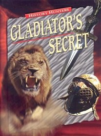 Gladiator's Secret (History Hunters)