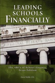 Leading Schools Financially-The ABCs of School Finance, Texas Edition