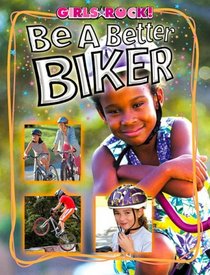 Be a Better Biker (Girls Rock!)