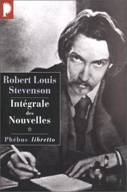 Robert Louis Stevenson. Intgrale des Nouvelles, tome 1