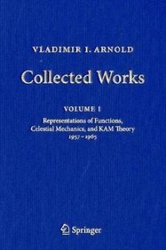 Vladimir I. Arnold - Collected Works: Representations of Functions, Celestial Mechanics, and KAM Theory 1957-1965