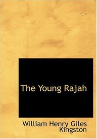 The Young Rajah (Large Print Edition)