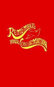 Remember Your Confirmation