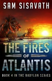 The Fires of Atlantis (Purge of Babylon) (Volume 4)