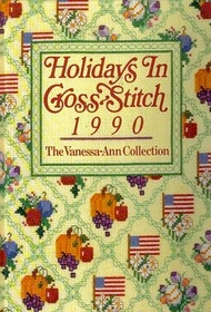 Holidays in Cross Stitch, 1990: The Vanessa Ann Collection
