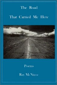 The Road That Carried Me Here: Poems (Working Lives Series)