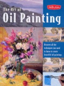 Art of Oil Painting (Collector's Series)