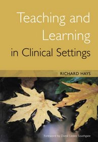 Teaching And Learning in Clinical Settings