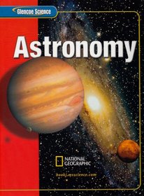 Glencoe Science: Astronomy, Student Edition (Glencoe Science)