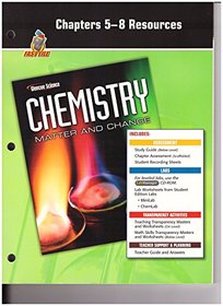 Chapters 5-8 Resources (Fast File, Glencoe Science, Chemistry, Matter and Change)