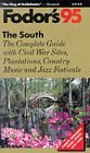 The South '95: The Complete Guide with Civil War Sites, Plantations, Country Music and Jazz Fes tivals (Fodor's Travel Guides)