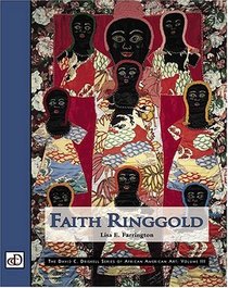 Faith Ringgold: The David C. Driskell Series of African American Art, Vol. 3
