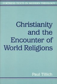 Christianity and the Encounter of World Religions (Fortress Texts in Modern Theology)