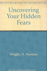 Uncovering Your Hidden Fears