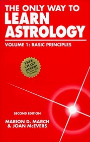 The Only Way To Learn Astrology: Basic Principles