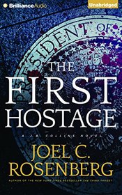 The First Hostage (J. B. Collins, Bk 2) (Audio CD) (Unabridged)