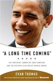 A Long Time Coming UK PB edition: The Inspiring, Combative 2008 Campaign and the Historic Election of Barack Obama