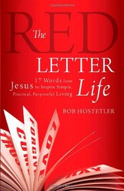 The Red Letter Life: 17 Words from Jesus to Inspire Simple, Practical, Purposeful Living