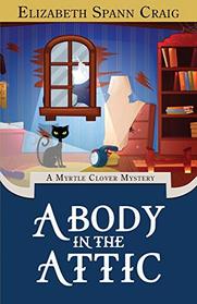 A Body in the Attic (Myrtle Clover, Bk 16)