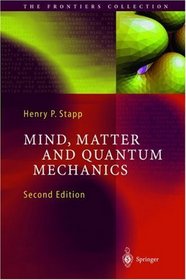 Mind, Matter and Quantum Mechanics (The Frontiers Collection)