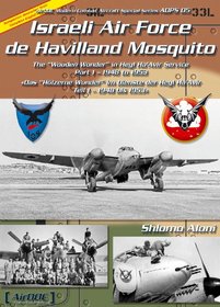 Israeli Air Force De Havilland Mosquito Airdoc Modern Combat Aircraft Special Series ADPS 005 the Wooden Wonder in Heyl Ha'avir Service Part 1 1948 to 1953