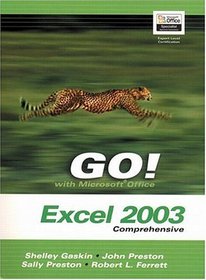 GO! with Microsoft Office Excel 2003 Comprehensive and Student CD Package (Go! Series)