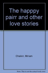 The happpy pairr and other love stories