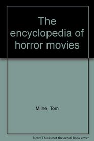 The encyclopedia of horror movies