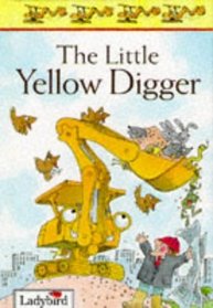 The Little Yellow Digger (First Stories)