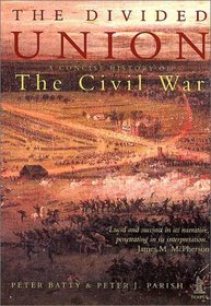 The Divided Union: A Concise History of the Civil War (Civil War History)