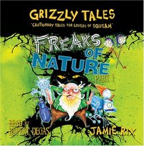 Freaks of Nature 4.1 (Grizzly Tales)