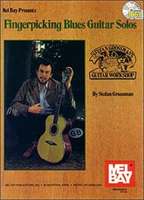 Mel Bay presents Fingerpicking Blues Guitar Solos (Stefan Grossman's Guitar Workshop)(Book and CD)