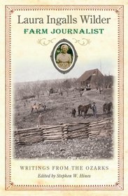 Laura Ingalls Wilder, Farm Journalist: Writings from the Ozarks