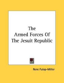 The Armed Forces Of The Jesuit Republic